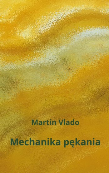 Martin Vlado: Mechanika pękania
